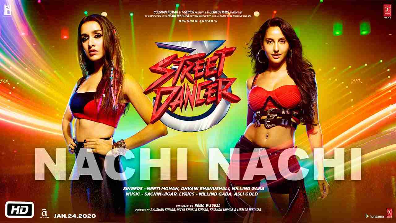 Nachi Nachi Lyrics Street Dancer 3D Varun D, Shraddha K Neeti M,Dhvani B,Millind G