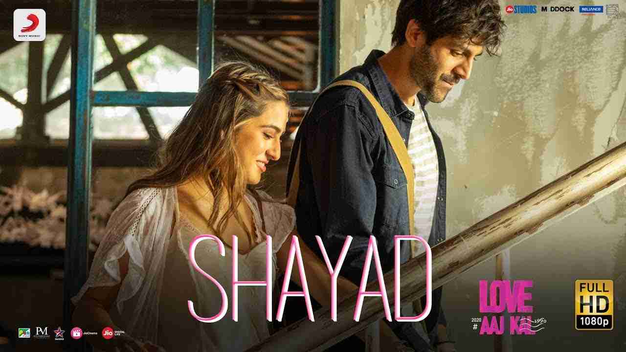 Shayad Lyrics in Hindi & English- Love Aaj Kal | Kartik | Sara | Arijit Singh