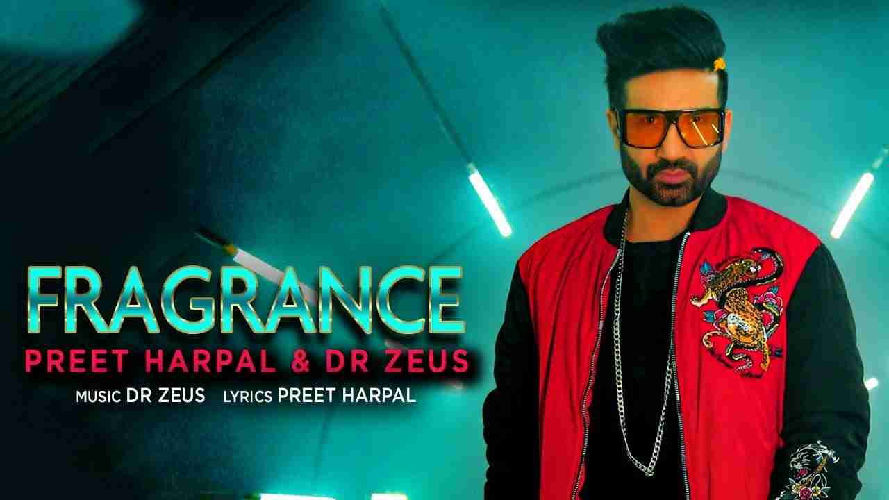 Fragrance Lyrics Hindi & English Preet Harpal Dr. Zeus 