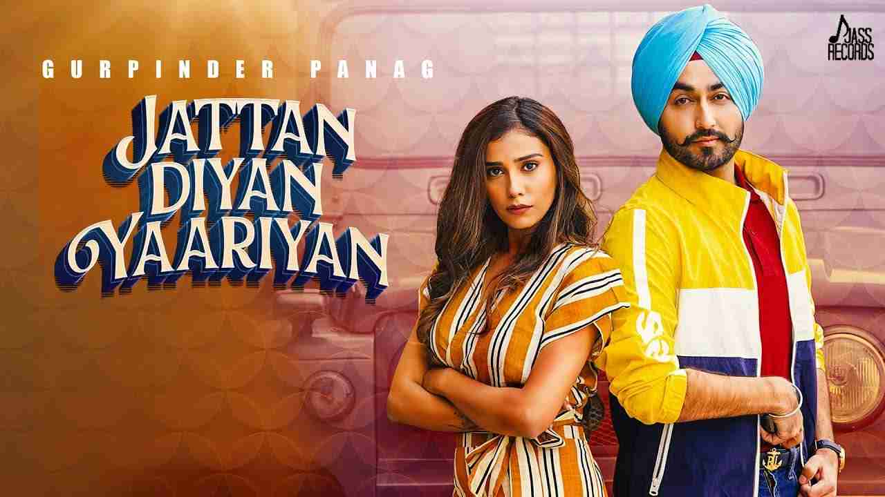 Jattan Diyan Yaariyan Lyrics in Hindi & English| Gurpinder Panag | Laddi Gill