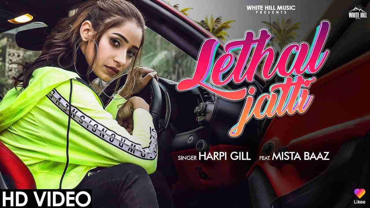 Lethal Jatti Lyrics Hindi & English | Harpi Gill ft. Mista Baaz | Ajay Sarkaria