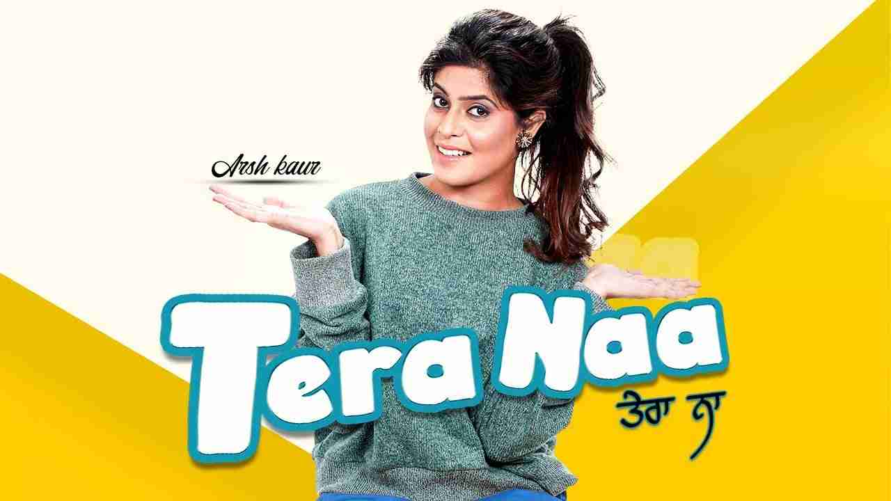 Tera Naa Lyrics in Hindi & English | Arsh Kaur 