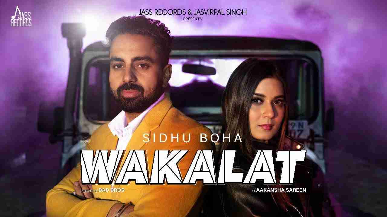 Wakalat Lyrics in Hindi & English | Sidhu Boha | Abha Sharma | Aakansha Sareen