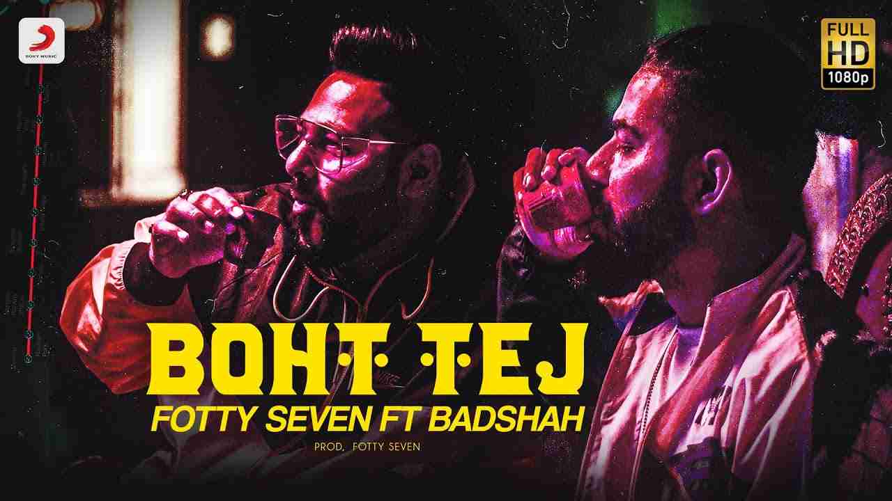 Boht Tej Lyrics in Hindi & English | Fotty Seven | Badshah | Latest Rap Song 2020