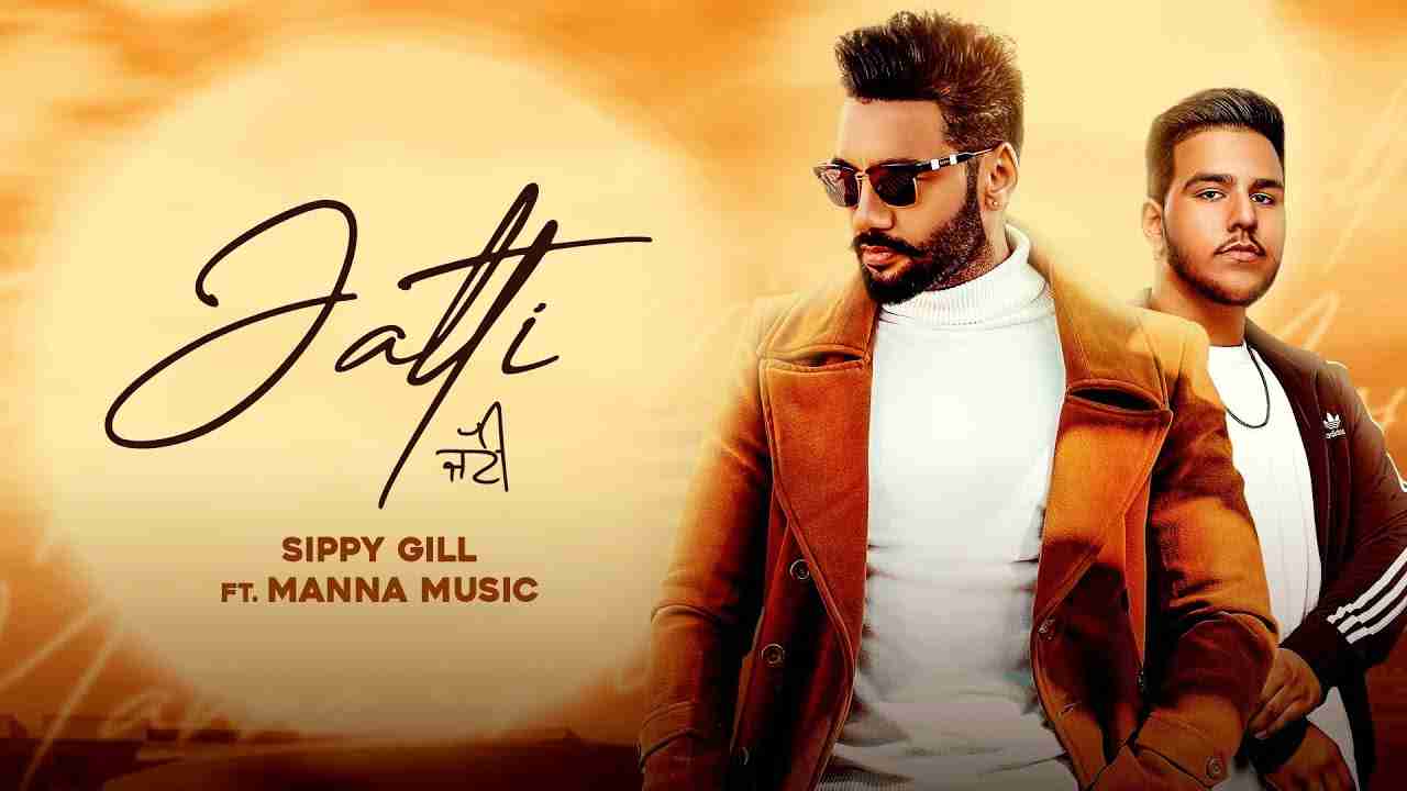 JATTI Lyrics in Hindi & English | Sippy Gill | New Punjabi Song 2020