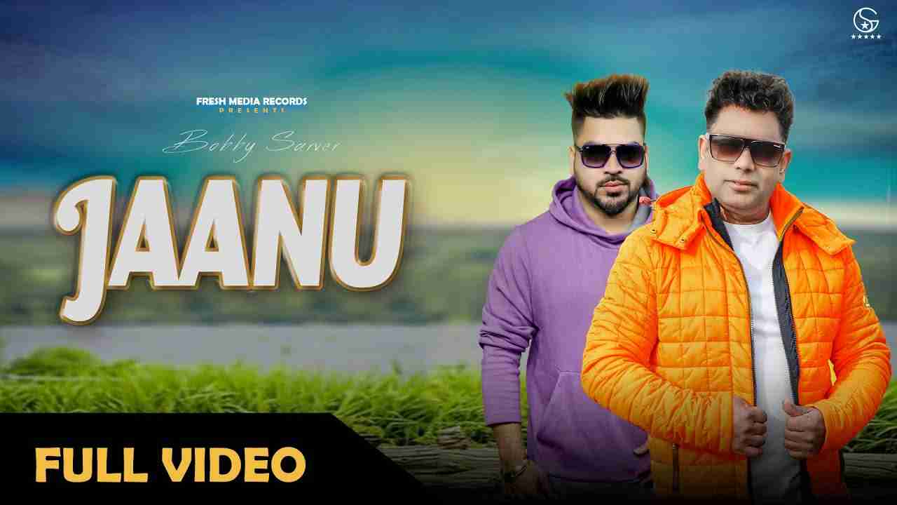 Jaanu Song Lyrics in Hindi & English | Bobby Sarver | Punjabi 2020