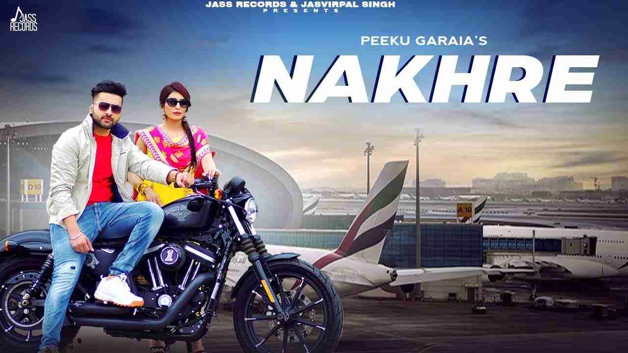 Nakhre Lyrics in Hindi & English | Peeku Garaia | Mehak Sharma