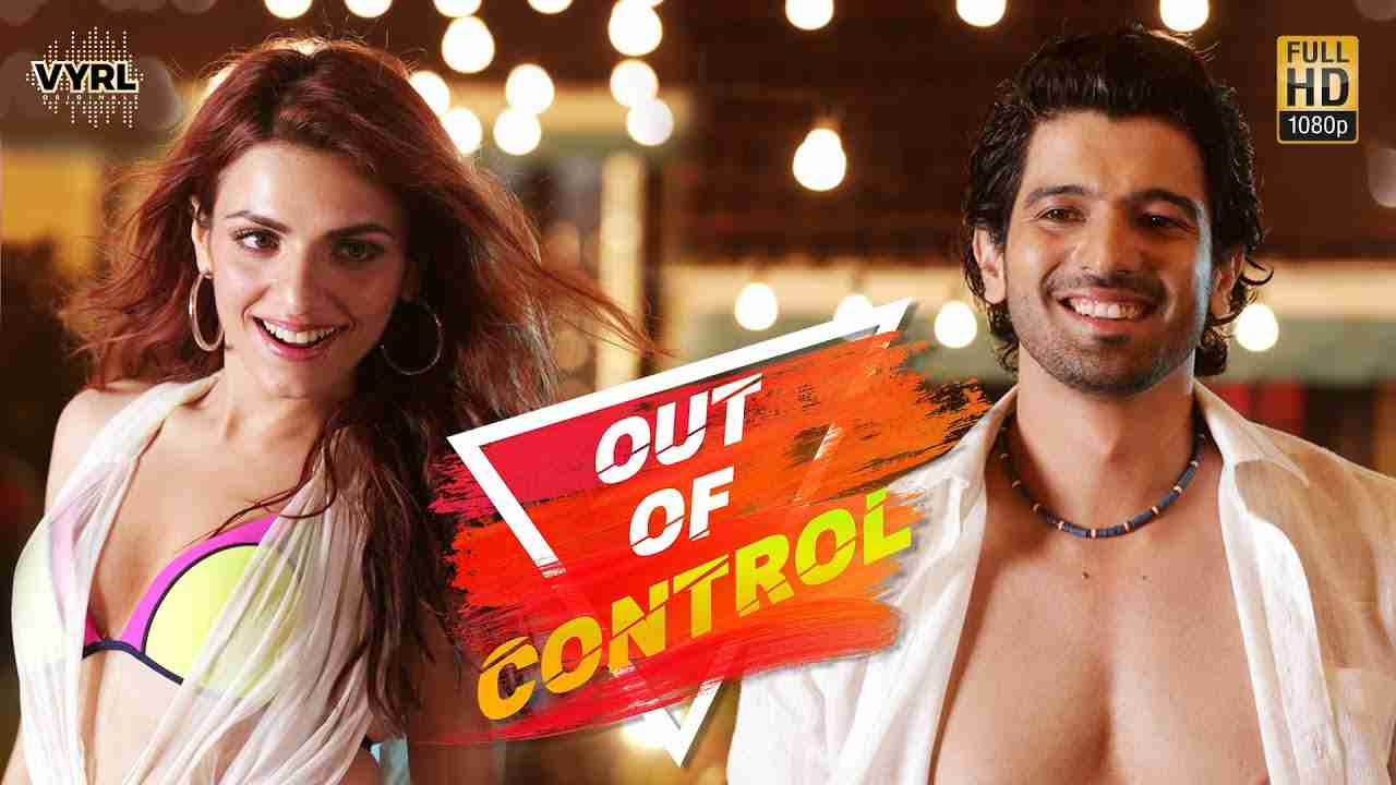 Out Of Control Lyrics in Hindi & English | Sahil Arya | Sukriti Kakar
