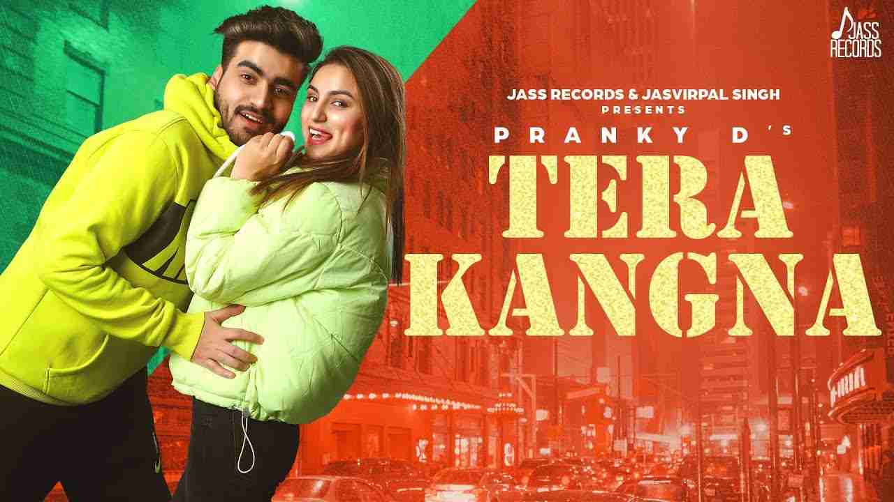 Tera Kangna Lyrics In Hindi & English Pranky D New Punjabi Songs 2020 Latest Punjabi Songs