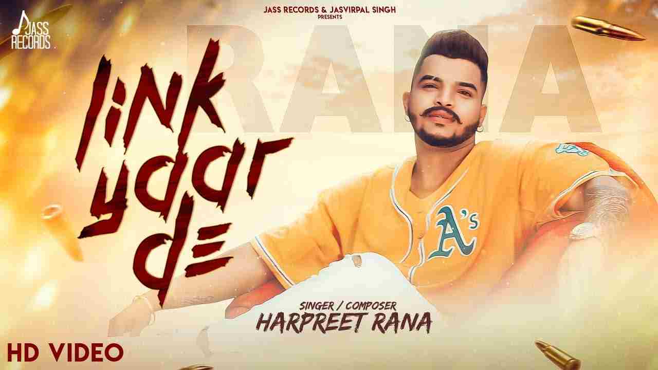 Link Yaar De Lyrics In Hindi English Harpreet Rana Punjabi Song 2020 Koi hunda surat te fida. lyricsvyrics
