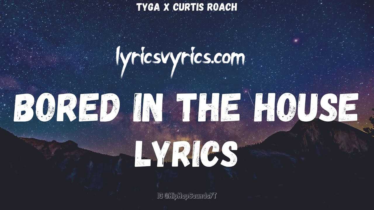 Bored In The House TikTok Lyrics | Tyga