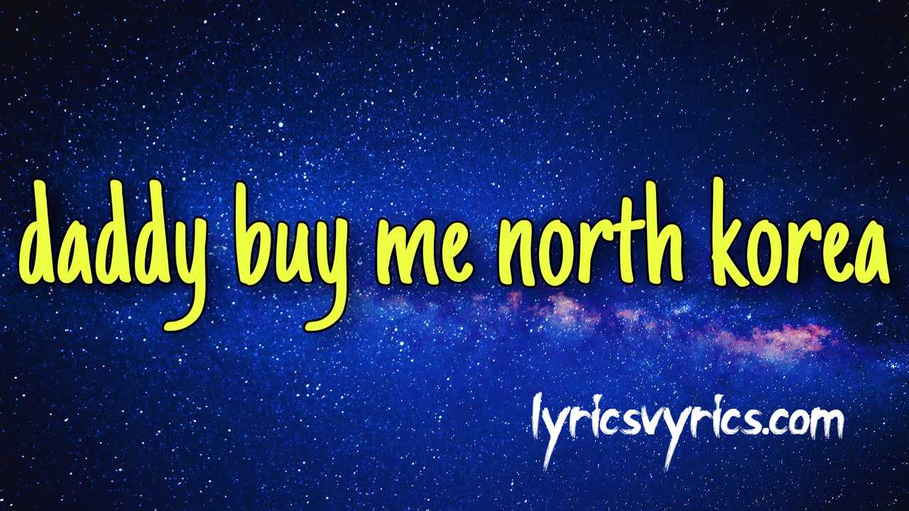 Daddy Buy Me North Korea Tiktok Song Lyrics | Betty Wright