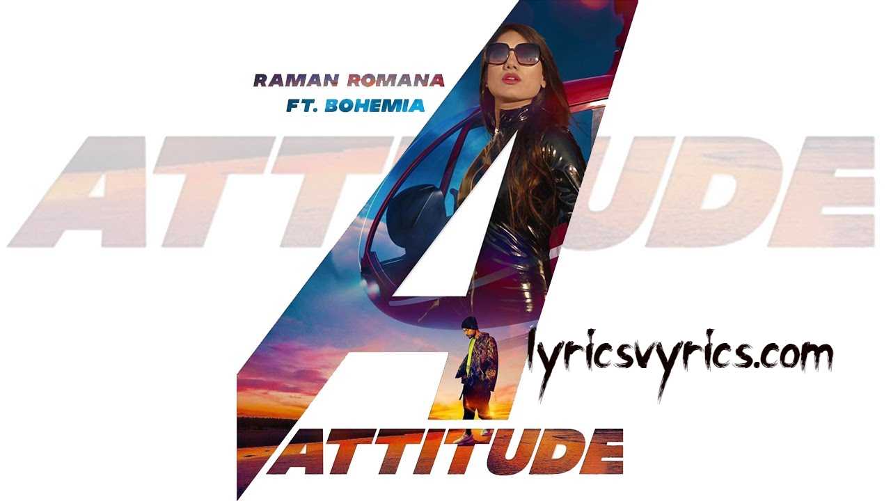 Attitude Lyrics in Hindi & English | Bohemia | Raman Romana | New Latest Punjabi Song 2020