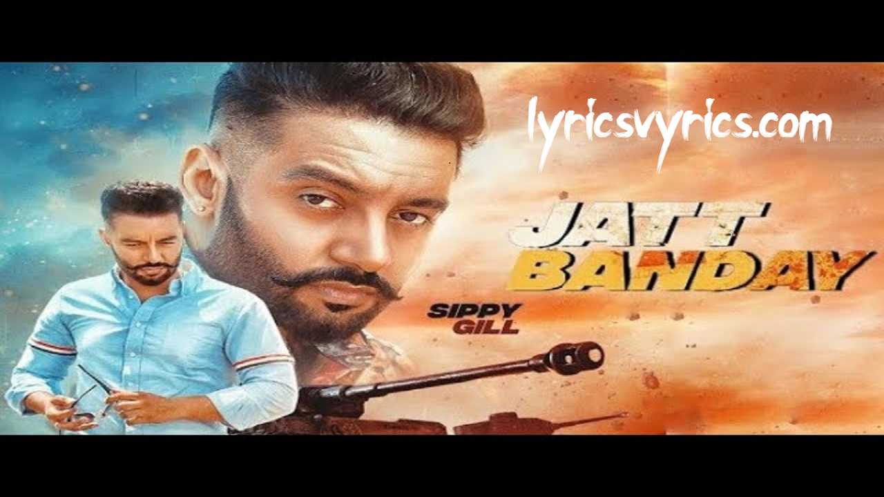 Jatt Banday Lyrics in Hindi & English | Sippy Gill | Latest Punjabi Song 2020