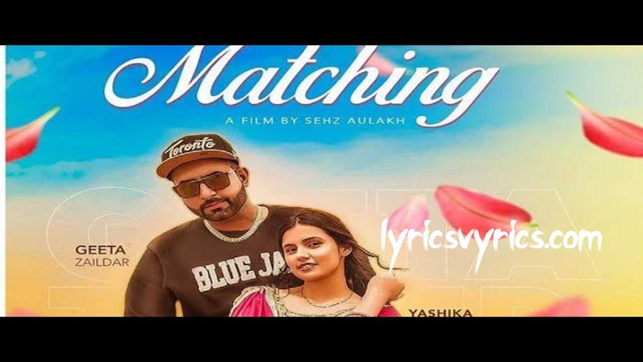 Matching Lyrics in Hindi & English | Geeta Zaildar | New Punjabi Song 2020