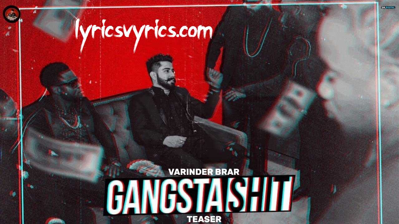 Gangsta Shyt Song Lyrics | Varinder Brar