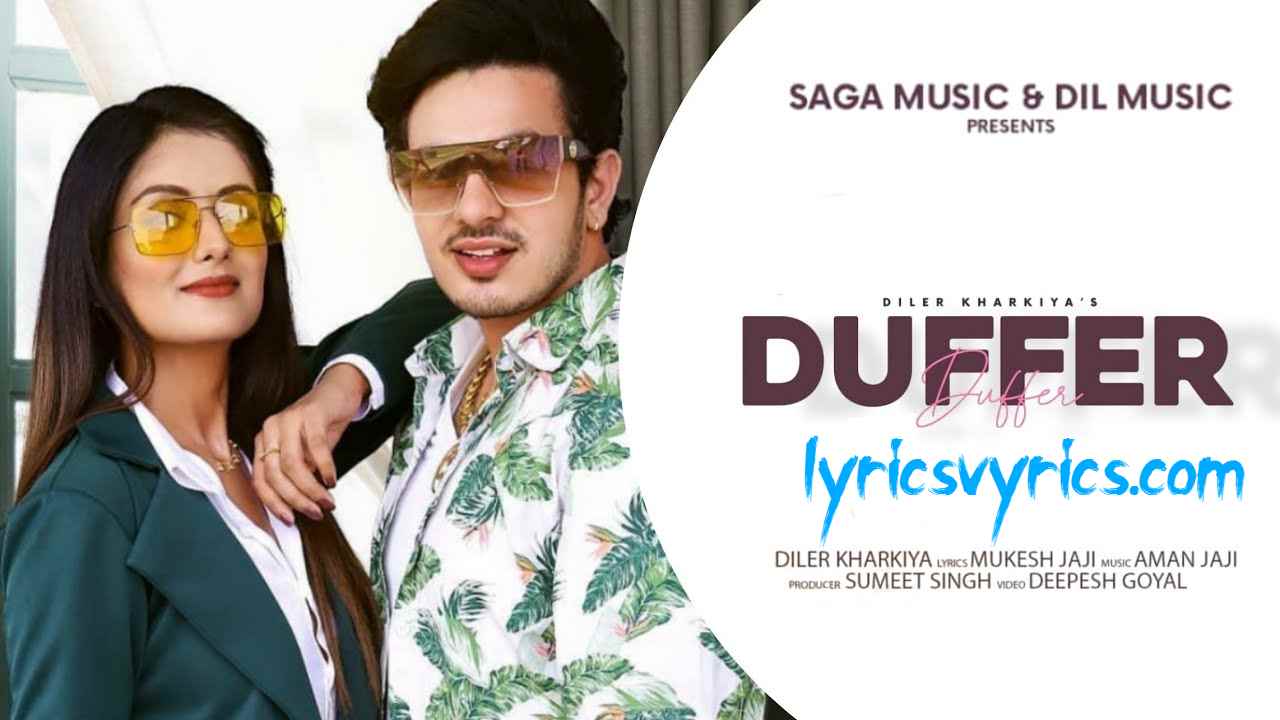DUFFER Song Lyrics - Diler Kharkiya | Lyricsvyrics