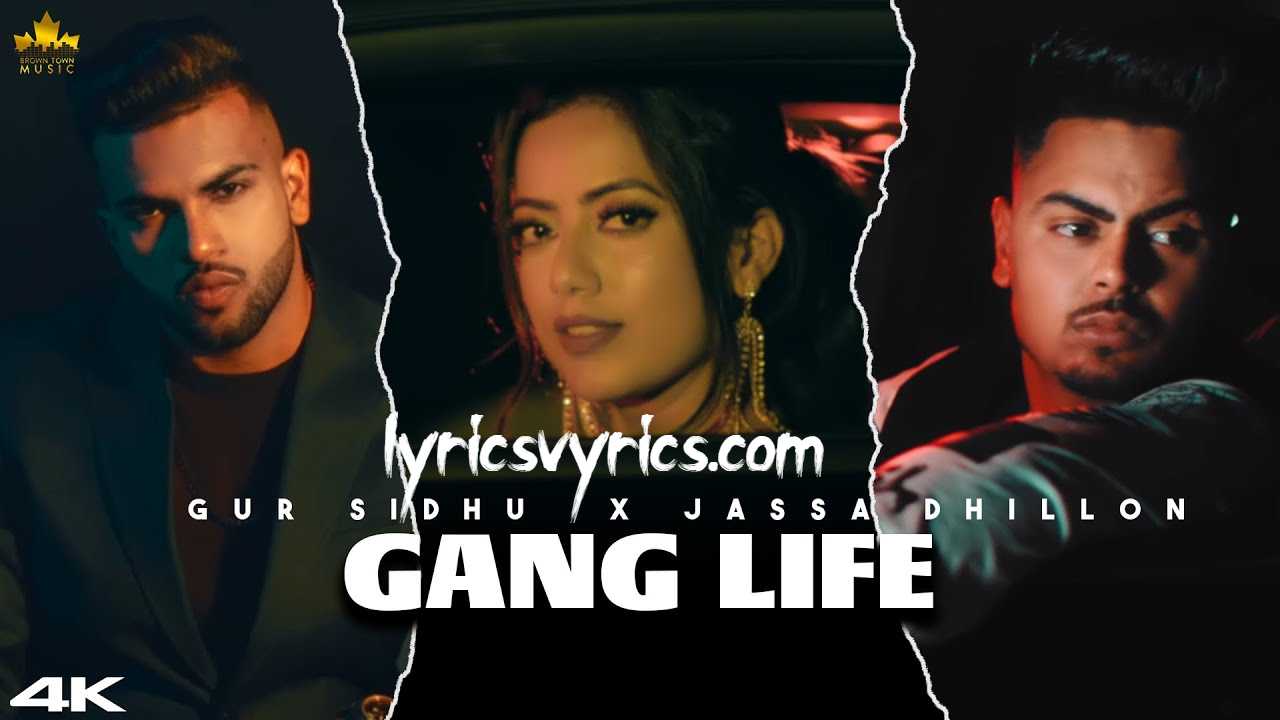 GANG LIFE Song Lyrics Gur Sidhu & Jassa Dhillon | Lyricsvyrics