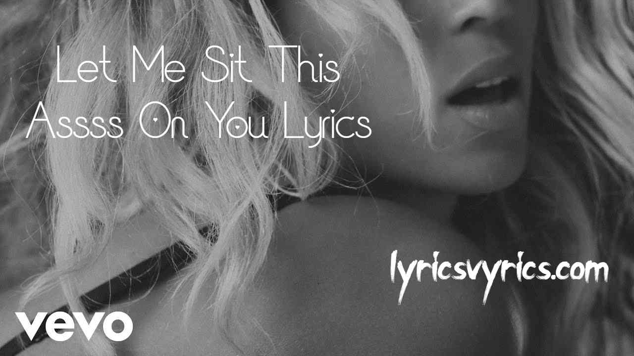 Let Me Sit This Assss On You Lyrics & Translation | Lyricsvyrics