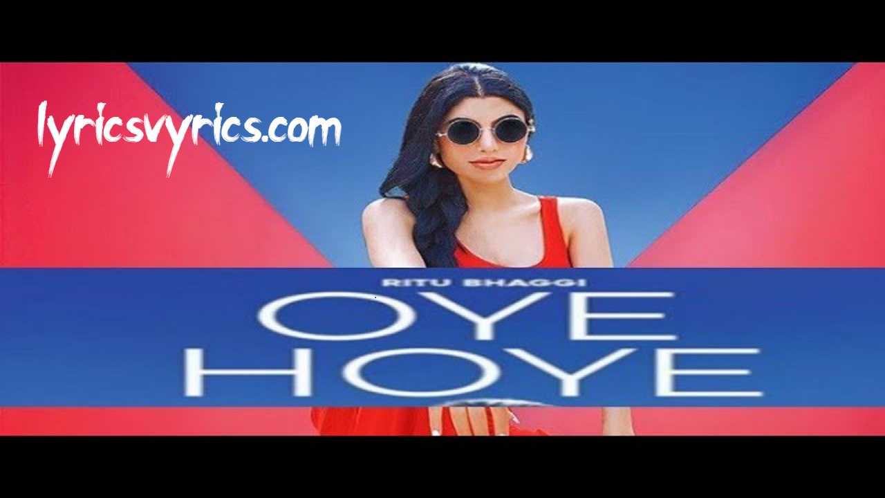 Ritu Bhaggi New Song Oye Hoye Lyrics in Hind & English