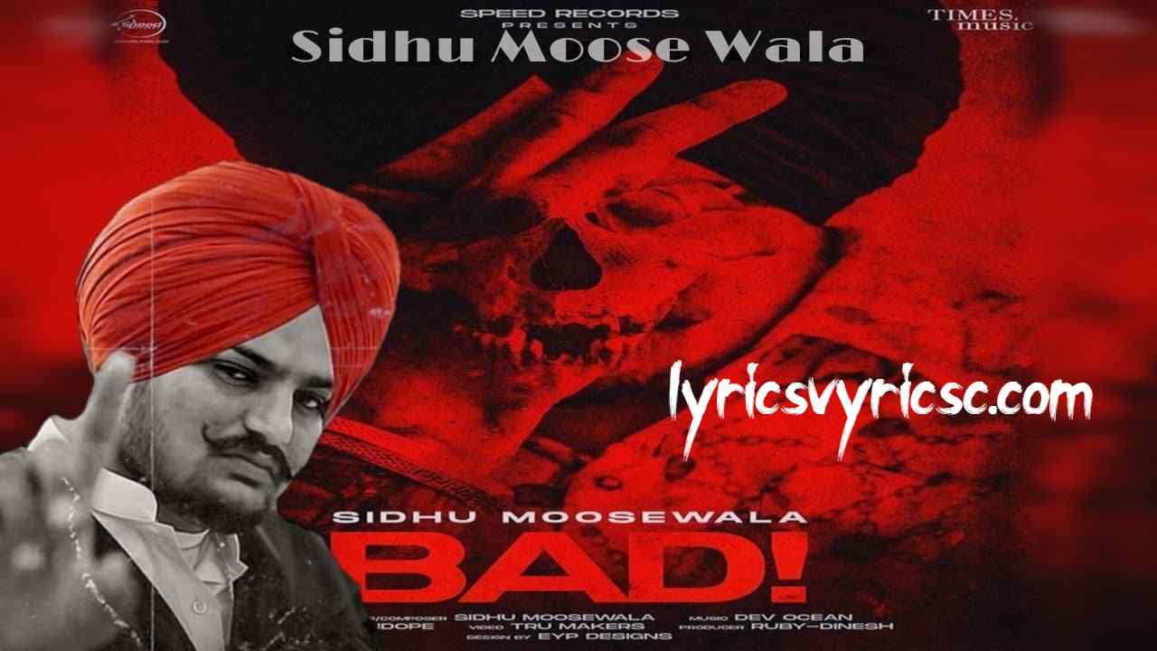 Sidhu Moose Wala New Song BAD Lyrics | Lyricsvyrics