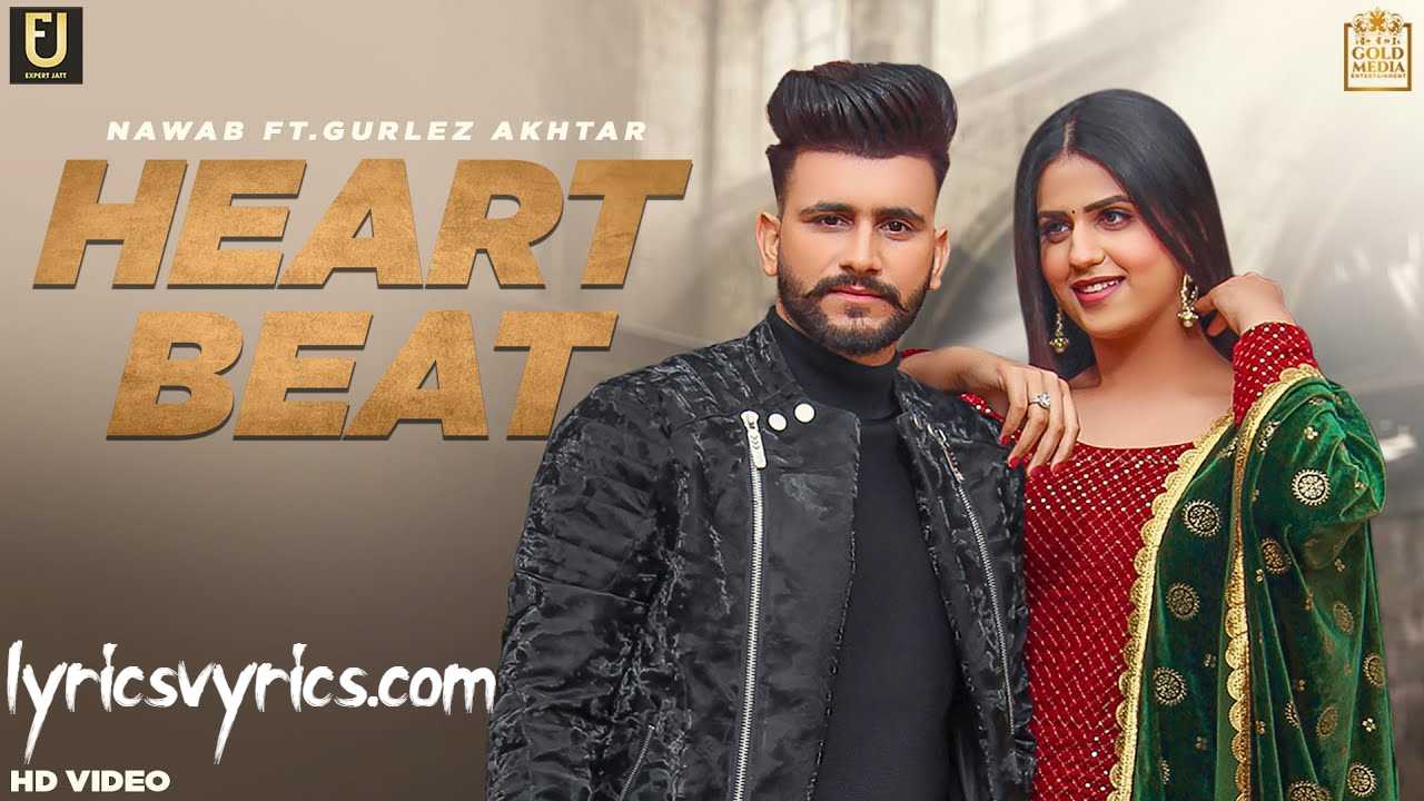 Heart Beat Lyrics Nawab ft. Gurlez Akhtar