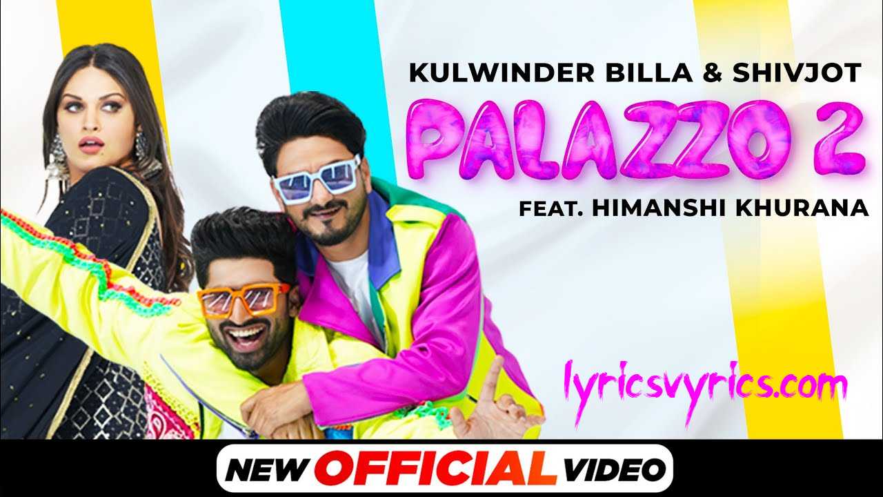 PALAZZO 2 Lyrics Kulwinder Billa ft. Shivjot