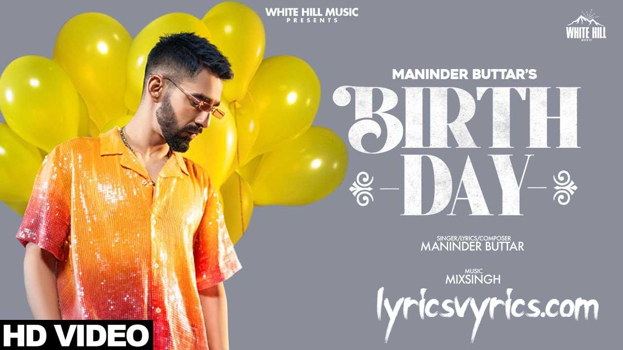 BIRTHDAY Lyrics Maninder Buttar