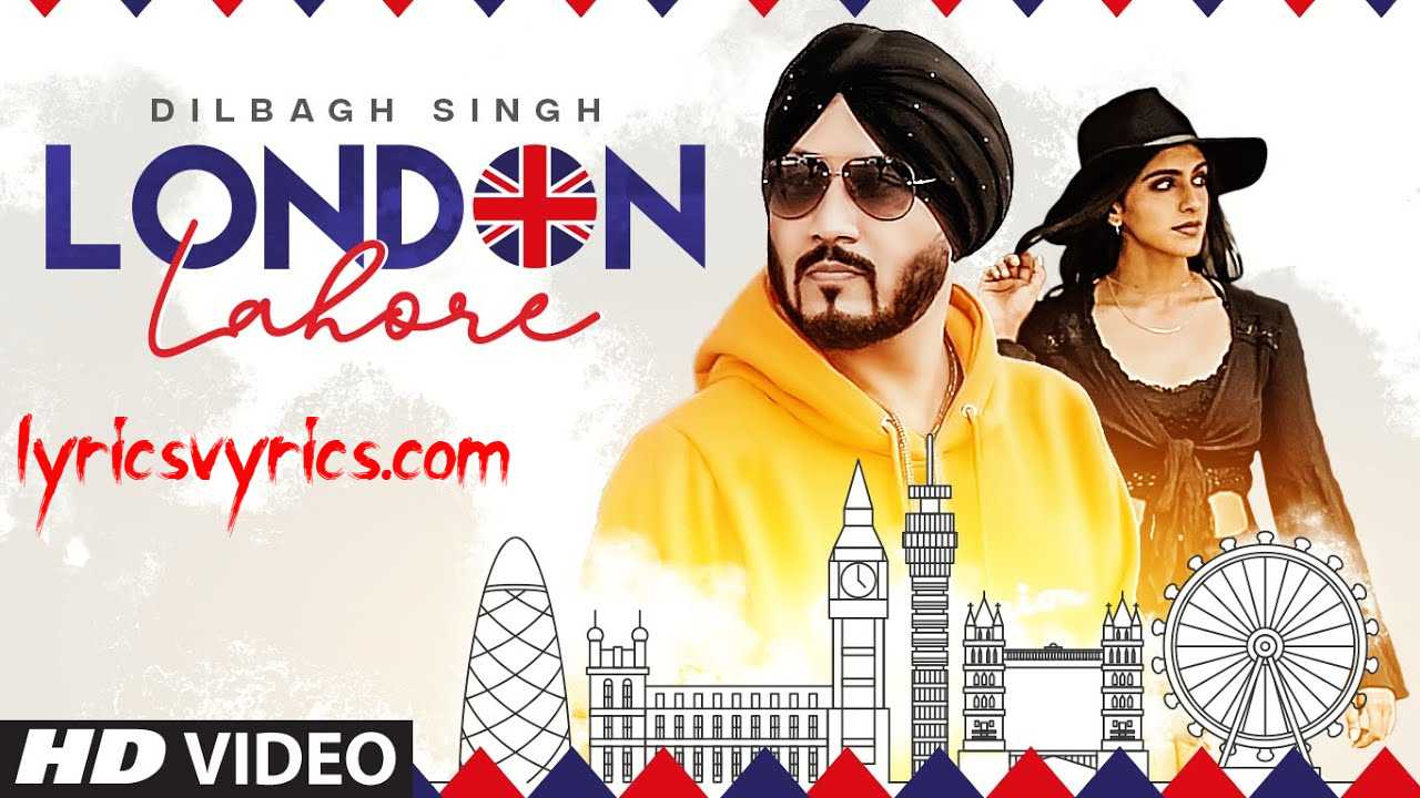 London Lahore Lyrics Dilbagh Singh