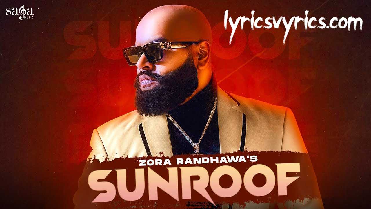 Sunroof Lyrics Zora Randhawa