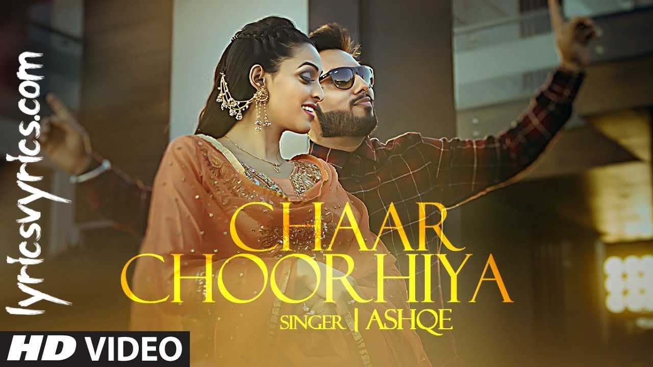 Chaar Chooriya Lyrics Ashqe