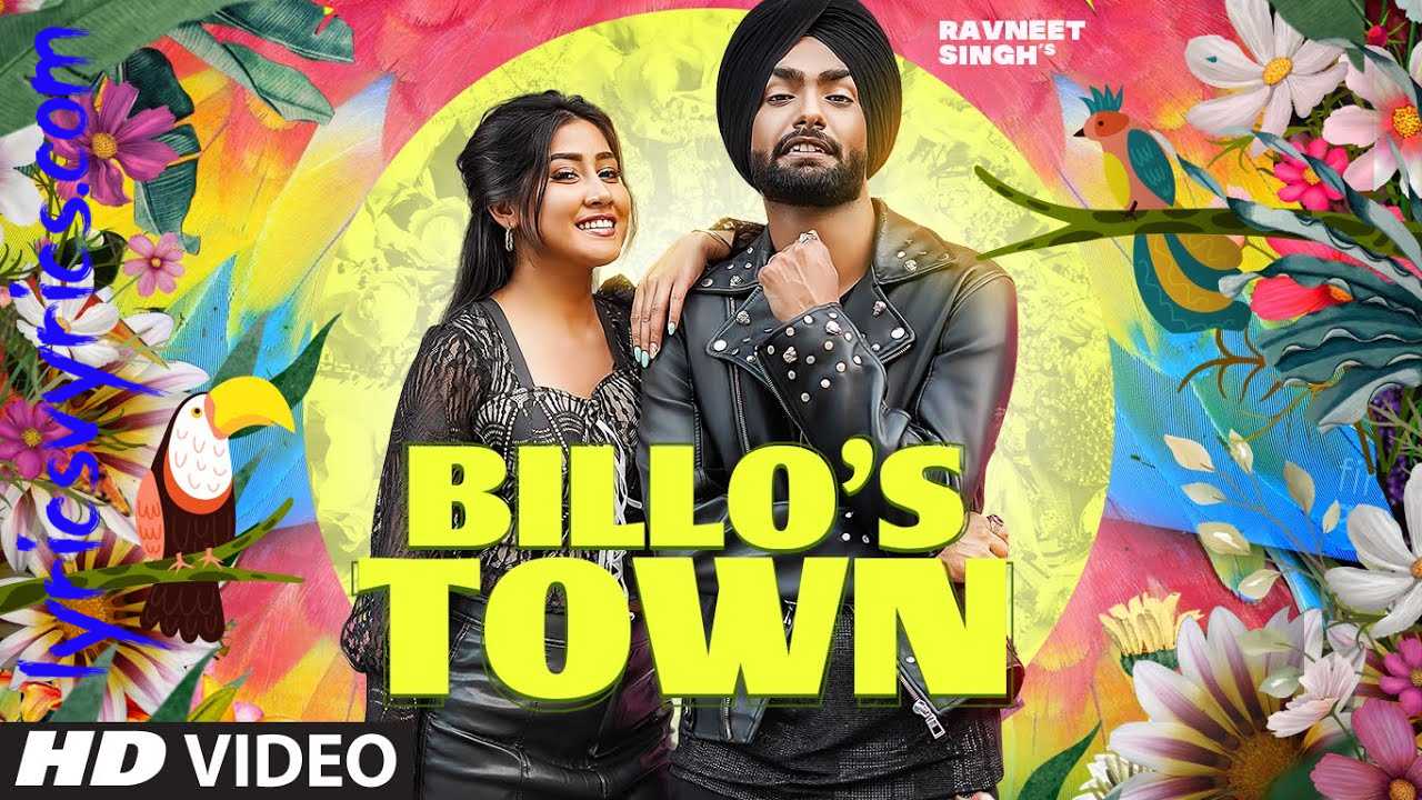 Billo’s Town Lyrics Ravneet Singh
