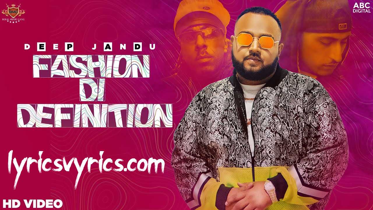 FASHION DI DEFINITION Lyrics Deep Jandu