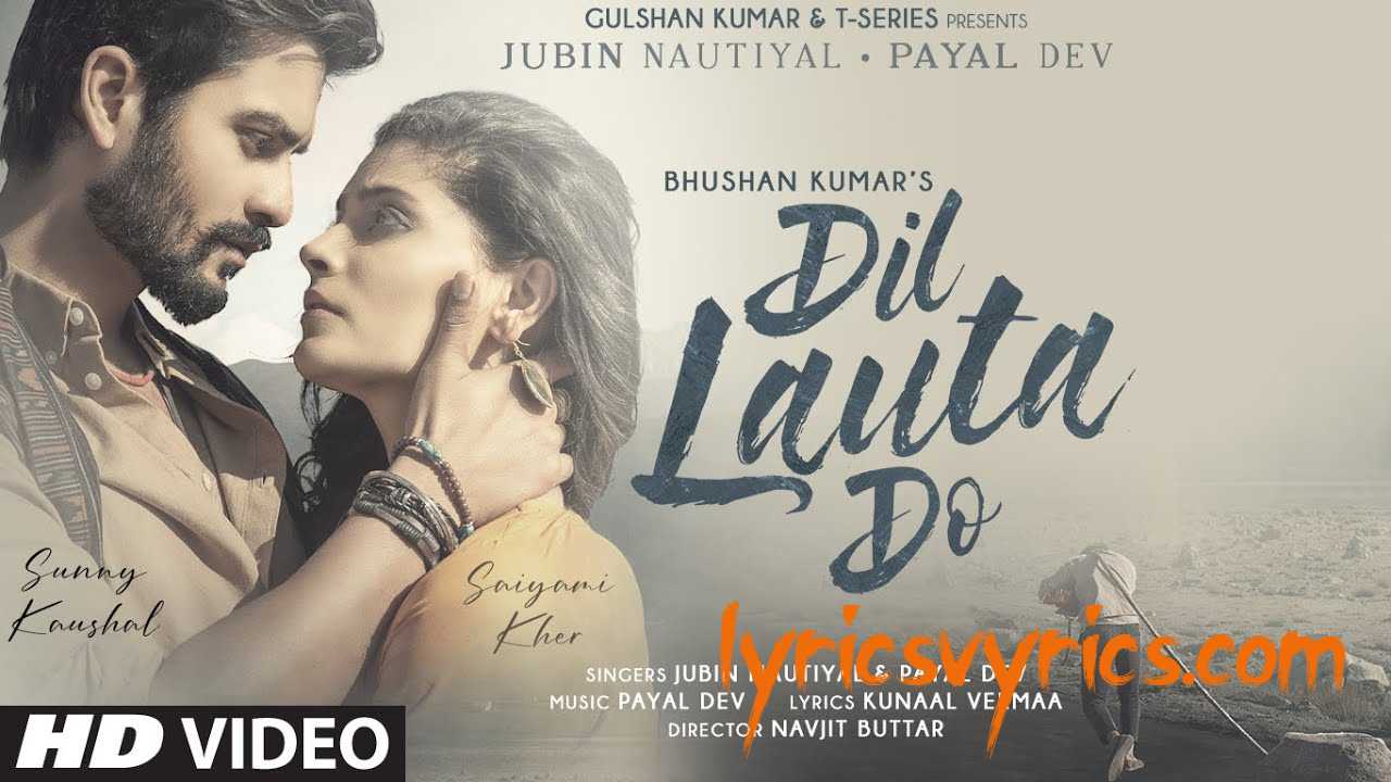 Dil Lauta Do Lyrics Jubin Nautiyal ft. Payal Dev
