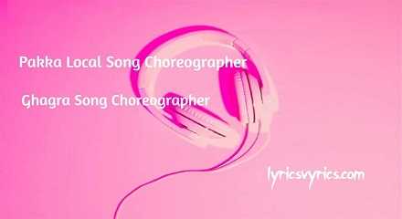Pakka Local Song Choreographer | Ghagra Song Choreographer