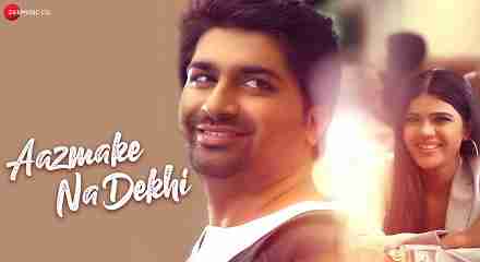 Aazmake Na Dekhi Lyrics Hindi & English Shahid Mallya | Malhar T | Khushi | Rahul M | Dhwani G