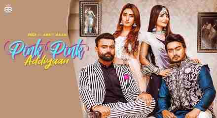 Pink Pink Addiyaan Lyrics in Hindi & English | Jigar | Amrit Maan