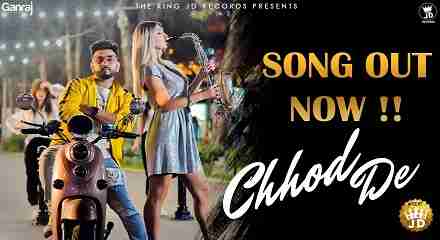 Chhod De Lyrics in Hindi & English | Shreyash The King JD | Latest Hindi Romantic song