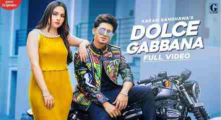 Dolce Gabbana Lyrics in Hindi & English | Karan Randhawa | Srushty Maan