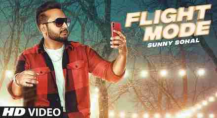 Flight Mode Lyrics in Hindi & English | Sunny Sohal | Latest Punjabi Songs 2020