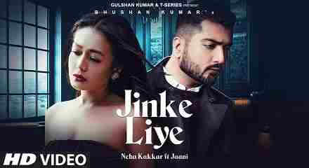 Jinke Liye Lyrics in Hindi & English | Neha Kakkar | Jaani | B Praak | Arvindr Khaira