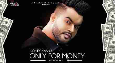 Only for Money Lyrics in Hindi & English (Paise Karke) | Romey Maan