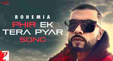Phir Ek Tera Pyar Lyrics in Hindi & English | Bohemia | Devika