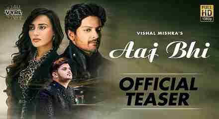 Aaj Bhi Lyrics in Hindi & English | Vishal Mishra | Ali Fazal | Surbhi Jyoti