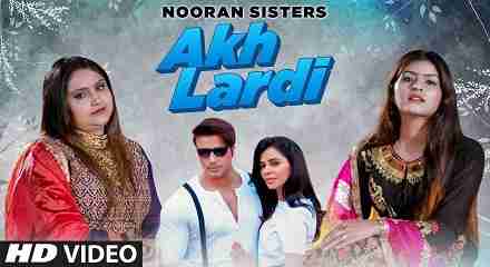 Akh Lardi Lyrics in Hindi & English | Nooran Sisters | Nivedita C | Ravinder K