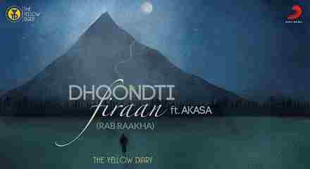 Dhoondti Firaan Lyrics in Hindi & English | Akasa | Rab Raakha