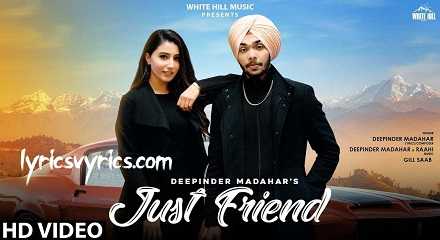 Just Friend Lyrics | Deepinder Madahar | Deepinder Madahar | Raahi