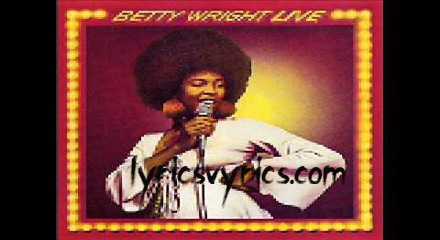 Tonight Is The Night Betty Wright Lyrics | Betty Wright