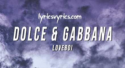 Dolce And Gabbana Song Tik Tok Lyrics | loveboi