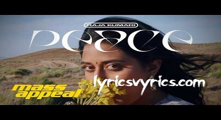PEACE Song Lyrics | Raja Kumari | Mass Appeal India